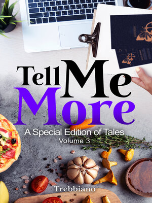 cover image of Tell Me More: A Special Edition of Tales, Volume 3